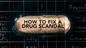How to Fix a Drug Scandal