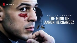Killer Inside: The Mind of Aaron Hernandez