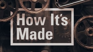 How It's Made