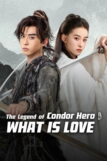 The Legend of Condor Hero: What is Love 2025