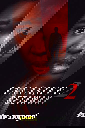 دانلود فیلم Invasive 2: Getaway 2025